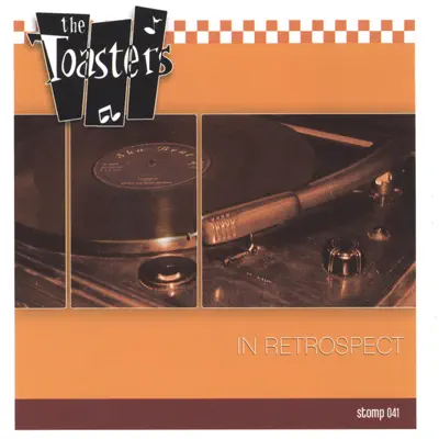 In Retrospect - The Toasters