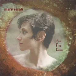 Sea Fire Burn - Mary Sarah Sea Fire Burn - Mary Sarah