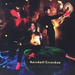 Mary Jean & 9 Others - Marshall Crenshaw