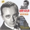 Larry Adler - Smoke Gets In Your Eyes