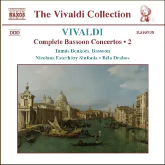 Vivaldi: Complete Bassoon Concertos Vol. 2 by Béla Drahos, Nicolaus Esterházy Sinfonia & Tamás Benkócs album reviews, ratings, credits