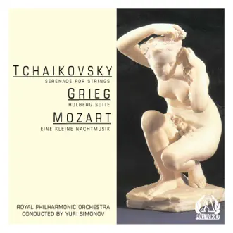 Tchaikovsky: Serenade for Strings - Grieg: Holberg Suite - Mozart: Eine kleine nachtmusik by Royal Philharmonic Orchestra & Yuri Simonov album reviews, ratings, credits