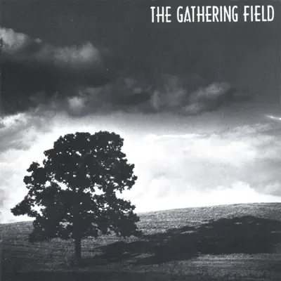 The Gathering Field - The Gathering Field