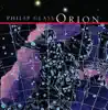 Philip Glass: Orion album lyrics, reviews, download