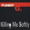 Killing Me Softly (Radio Edit) artwork