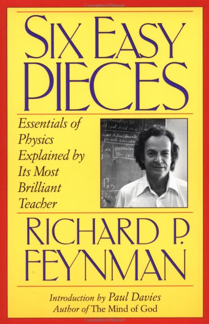 Richard P. Feynman Six Easy Pieces: Essentials of Physics Explained by Its Most Brilliant Teacher Album Cover