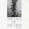 The Face of the Deep album lyrics, reviews, download
