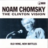 The Clinton Vision: Old Wine, New Bottles