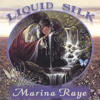 Liquid Silk - Marina Raye