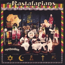 The Rastafarians - ORTHODOX