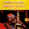 Forest Flower: Charles Lloyd At Monterey (Live)