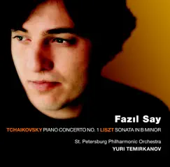 Tchaikovsky & Piano Concerto No. 1 & Liszt: Piano Sonata by Fazil Say, St Petersburg Philharmonic Orchestra & Yuri Temirkanov album reviews, ratings, credits