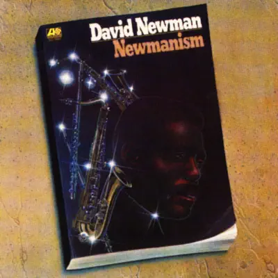 Newmanism - David 'Fathead' Newman