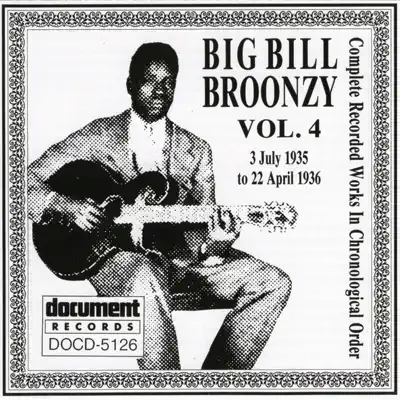 Big Bill Broonzy Vol. 4 1935 - 1936 - Big Bill Broonzy