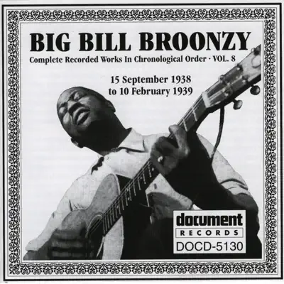 Big Bill Broonzy Vol. 8 1938 - 1939 - Big Bill Broonzy
