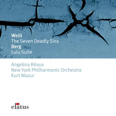 Weill : Seven Deadly Sins / Berg : Lulu Suite - New York Philharmonic