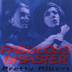 Pretty Killers - Fabulous Disaster