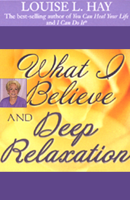 Louise L. Hay - What I Believe and Deep Relaxation (Abridged Nonfiction) artwork