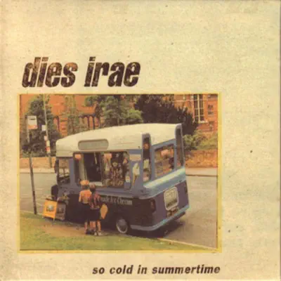 So Cold In Summertime - Dies Irae