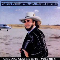 High Notes - Original Classic Hits, Vol. 8 - Hank Williams Jr.