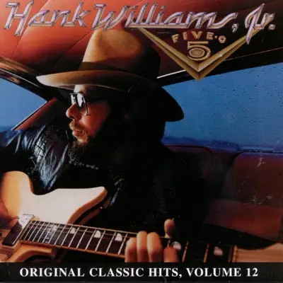 Five-O - Original Classic Hits, Vol.12 - Hank Williams Jr.
