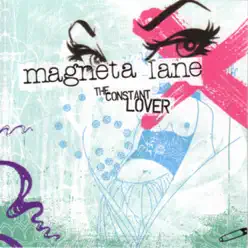 The Constant Lover - EP - Magneta Lane