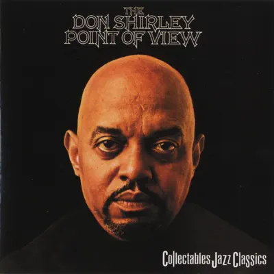 The Don Shirley Point of View - Don Shirley The Don Shirley Point of View - Don Shirley