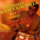 Mongo Santamaria and Friends - Mambo Mongo