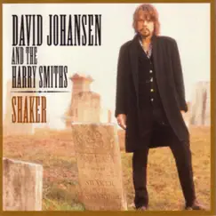 Shaker by David Johansen & The Harry Smiths album reviews, ratings, credits