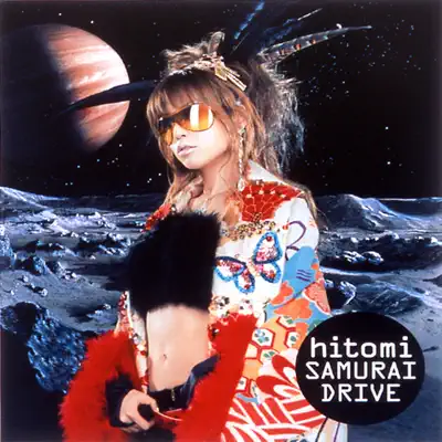 SAMURAI DRIVE - Single - Hitomi