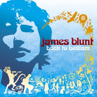 Back To Bedlam - James Blunt