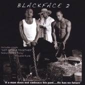 Blackface - Got Myself Together