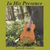 In His Presence album lyrics, reviews, download