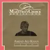 Stream & download Maestro's Choice: Series One - Amjad Ali Khan