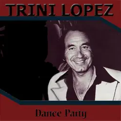 Dance Party - Trini Lopez