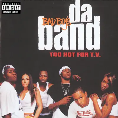 Too Hot for T.V. - Bad Boy's Da Band Too Hot for T.V. - Bad Boy's Da Band