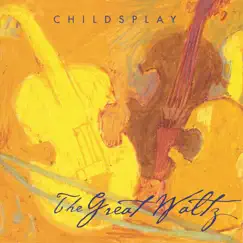 The Great Waltz by Childsplay album reviews, ratings, credits