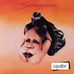 Scoraggiando - Squallor