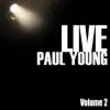 Stream & download Paul Young Live, Vol. 2