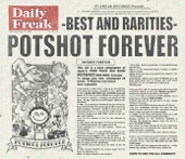 Potshot Forever Best and Rarities