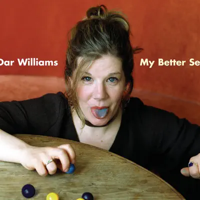 My Better Self - Dar Williams My Better Self - Dar Williams