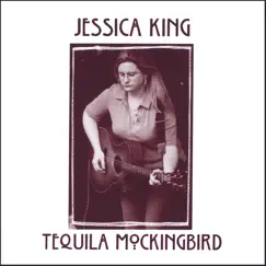Tequila Mockingbird by Jessica King album reviews, ratings, credits
