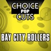 Choice Pop Cuts: Bay City Rollers