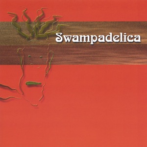 Swampadelica