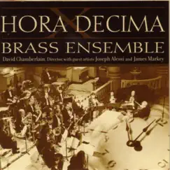 Hora Decima Brass Ensemble by Hora Decima Bras Ensemble, James Markey & Joseph Alessi album reviews, ratings, credits