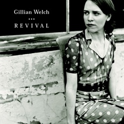 Gillian Welch - Tear My Stillhouse Down