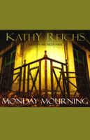 Kathy Reichs - Monday Mourning: Temperance Brennan, Book 7 artwork