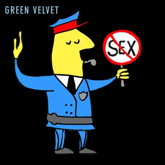 No Sex - EP by Green Velvet album reviews, ratings, credits