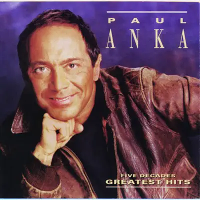 Five Decades Greatest Hits - Paul Anka