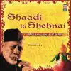 Shaadi Ki Shehnai - Volume 1 & 2 album lyrics, reviews, download